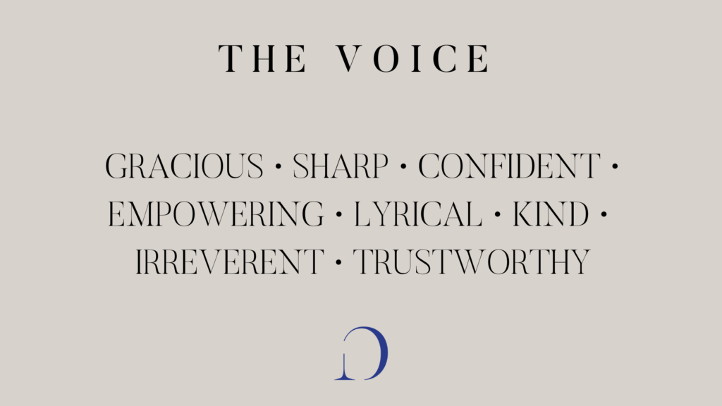 Graphic that reads "The Voice GRACIOUS • SHARP • CONFIDENT • EMPOWERING • LYRICAL • KIND • IRREVERENT • TRUSTWORTHY"